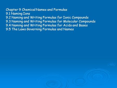 Chapter 9 Chemical Names and Formulas