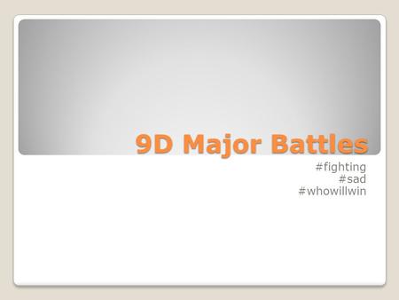 9D Major Battles #fighting #sad #whowillwin. Major battles and events: The firing on Fort Sumter, S.C., began the war. The first Battle of Manassas (Bull.