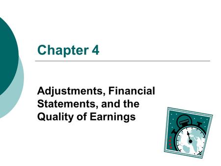 Adjustments, Financial Statements, and the Quality of Earnings