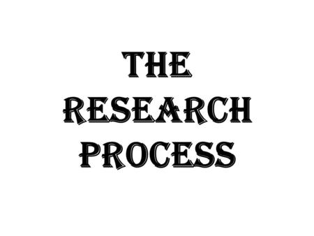 The Research Process. 1. Problem Identification Identification 2. Hypothesis Formulation 3. Review of Related Literature 4. Research Design Preparation.