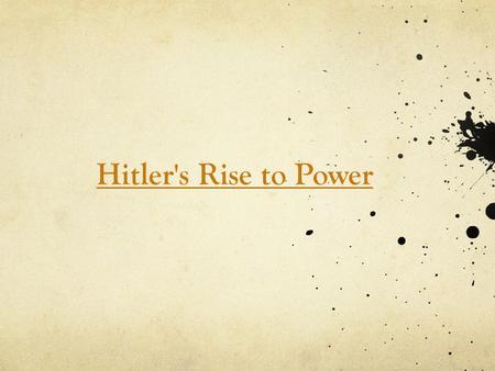 Hitler's Rise to Power. Why were German’s so eager to follow and believe Hitler? 1. The Treaty of Versailles 2. Germany’s Economic Problems: Inflation.