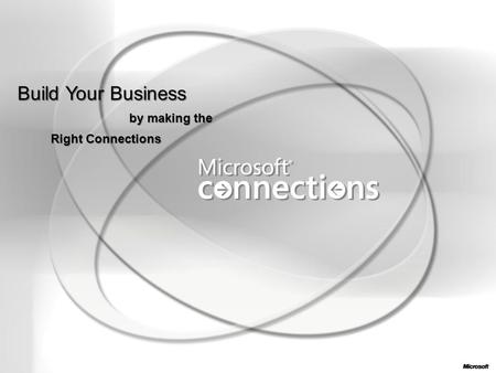 Build Your Business by making the Right Connections.