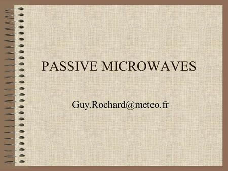 PASSIVE MICROWAVES Figure 5-2 Sensitivity of brightness temperature to geophysical parameters over ocean surface.