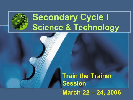 Secondary Cycle I Science & Technology