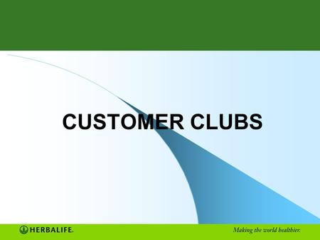 CUSTOMER CLUBS.