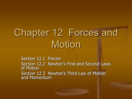 Chapter 12 Forces and Motion