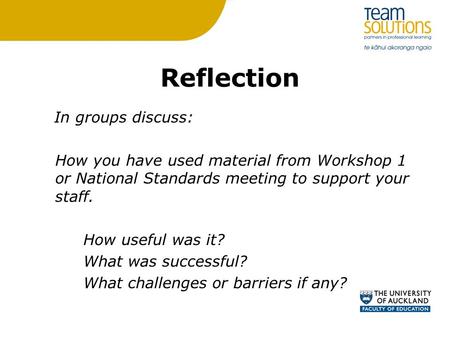 Reflection In groups discuss: How you have used material from Workshop 1 or National Standards meeting to support your staff. How useful was it? What was.