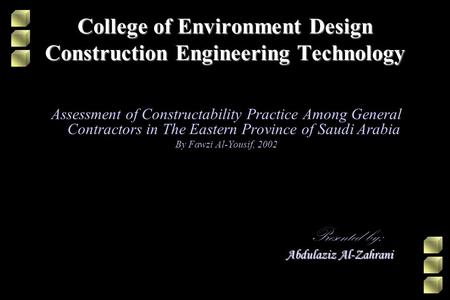 College of Environment Design Construction Engineering Technology Assessment of Constructability Practice Among General Contractors in The Eastern Province.