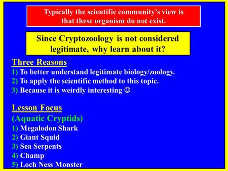 Since Cryptozoology is not considered legitimate, why learn about it?