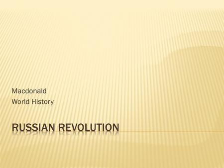 Macdonald World History.  Total power  Official language: Russian  Religion: Eastern Orthodox  Strict censorship  Secret police to spy  Political.