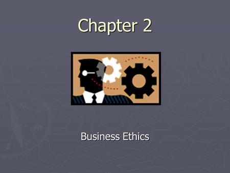 Chapter 2 Business Ethics. Hot Debate, p. 18 Achmed emigrated to the US from Iraq. He claimed Iraq’s government would persecute him if he stayed there.