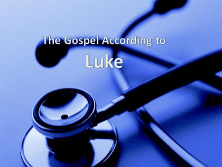 Connection to Acts of the Apostles Originally part of the same work by the same author Luke tells us about Jesus’ ministry Acts tells us about the early.