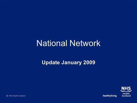 National Network Update January 2009. Update………………………. Substance Misuse - Review of Resources Substance Misuse – Developing a holistic picture Choices.