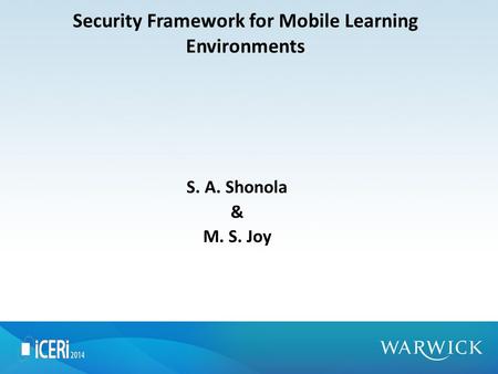 S. A. Shonola & M. S. Joy Security Framework for Mobile Learning Environments.