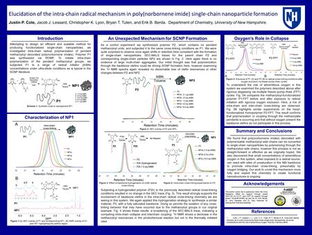 Elucidation of the intra-chain radical mechanism in poly(norbornene imide) single-chain nanoparticle formation Justin P. Cole, Jacob J. Lessard, Christopher.