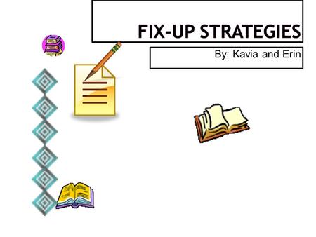 By: Kavia and Erin. 1) When you are really into a book, you recognize when you get to a part you don’t understand. 2) It’s the reader’s job to know when.