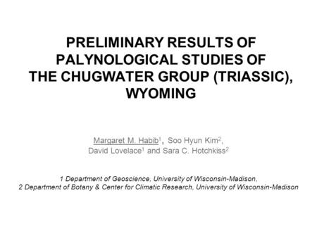 Margaret M. Habib 1, Soo Hyun Kim 2, David Lovelace 1 and Sara C. Hotchkiss 2 1 Department of Geoscience, University of Wisconsin-Madison, 2 Department.