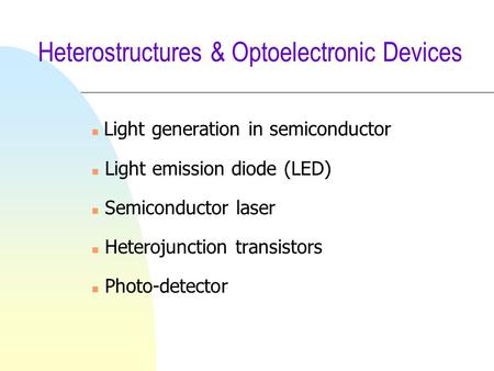 Heterostructures & Optoelectronic Devices