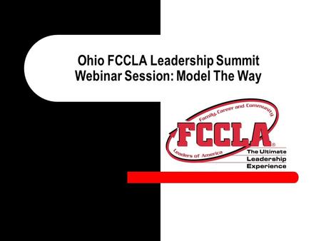 Ohio FCCLA Leadership Summit Webinar Session: Model The Way.