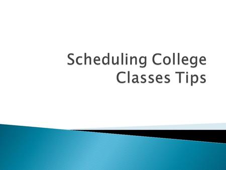  If you’ve decided on a major, determine which required classes you’d like to take in the beginning.  Then, schedule some additional courses that seem.