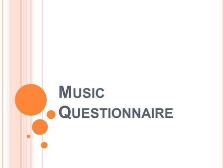 M USIC Q UESTIONNAIRE. H ERE ARE YOUR QUESTIONS What was the first rock band to successfully combine their music with the music of different cultures?