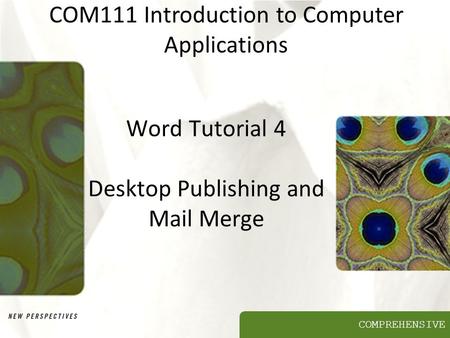 Word Tutorial 4 Desktop Publishing and Mail Merge