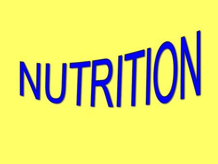 What Is Nutrition? - the process of providing or obtaining the food necessary for health and growth.