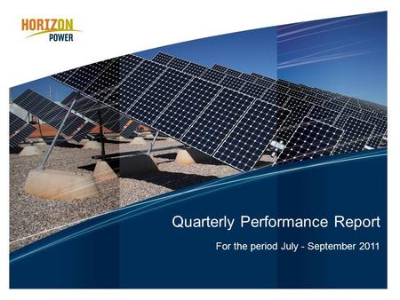 Quarterly Performance Report For the period July - September 2011.