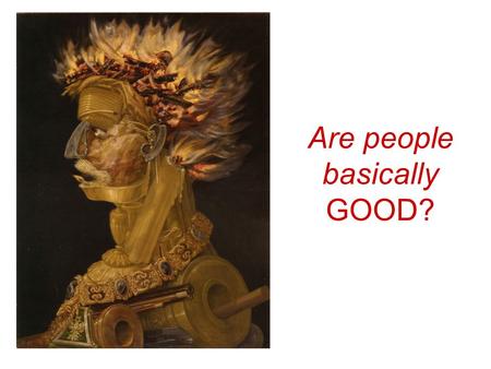 Are people basically GOOD?. Jonathan Edwards Believed in “Predestination”: one’s salvation or damnation was decided by God at the beginning of time Also.