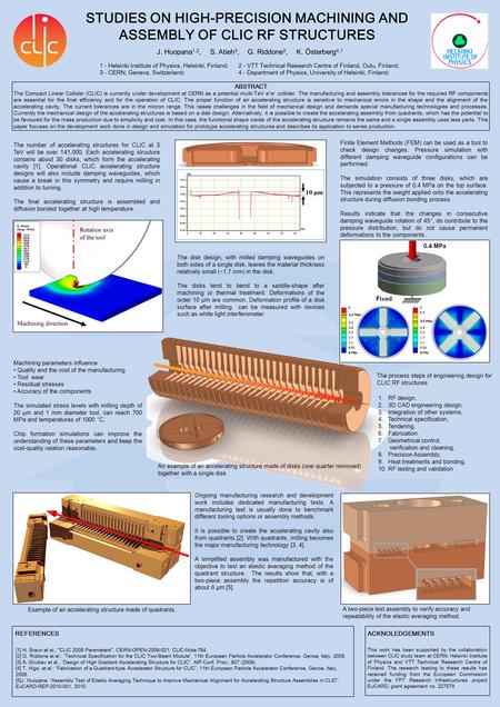 ABSTRACT The Compact Linear Collider (CLIC) is currently under development at CERN as a potential multi-TeV e + e – collider. The manufacturing and assembly.