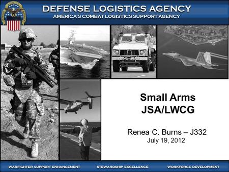 1 WARFIGHTER SUPPORT ENHANCEMENT STEWARDSHIP EXCELLENCE WORKFORCE DEVELOPMENT WARFIGHTER-FOCUSED, GLOBALLY RESPONSIVE, FISCALLY RESPONSIBLE SUPPLY CHAIN.