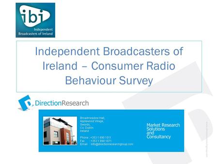 Independent Broadcasters of Ireland – Consumer Radio Behaviour Survey.