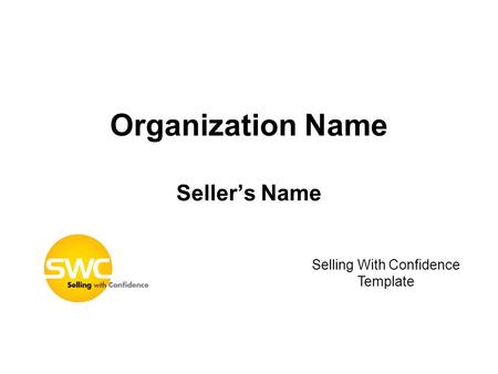 Selling With Confidence Template Organization Name Seller’s Name.