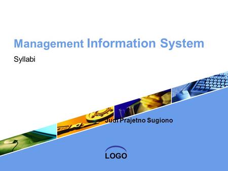 LOGO Management Information System Syllabi Judi Prajetno Sugiono.