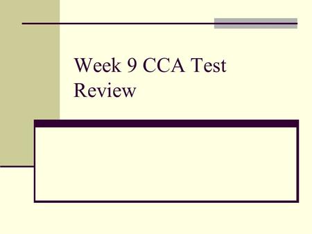 Week 9 CCA Test Review. Labeling an atom Electron Proton Neutron Nucleus Energy Level.