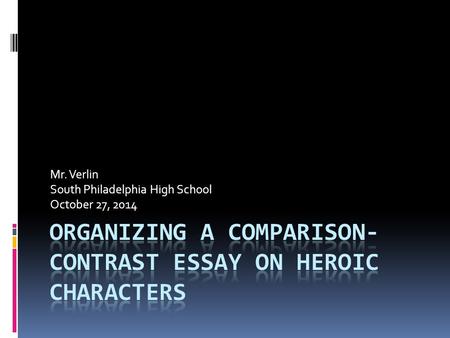 Mr. Verlin South Philadelphia High School October 27, 2014.