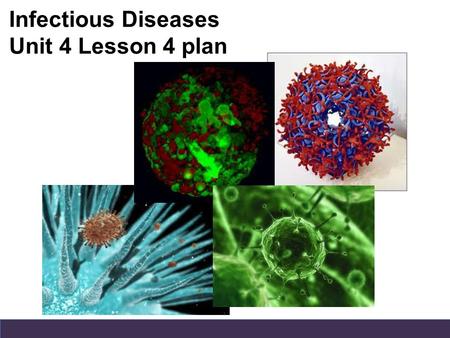 Infectious Diseases Unit 4 Lesson 4 plan. Do now What are the two ways a pathogen causes damage?