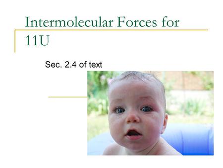 Intermolecular Forces for 11U