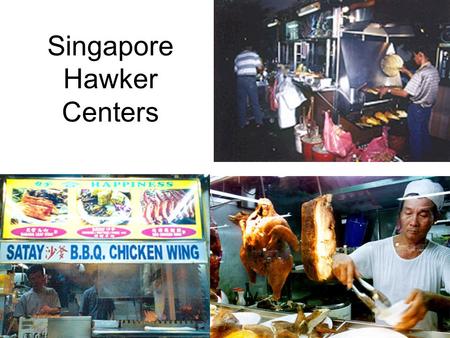 Singapore Hawker Centers. Population 4.5 million (July 2006 est.) 692.7 sq km - slightly more than 3.5 times the size of Washington, DC Singapore.