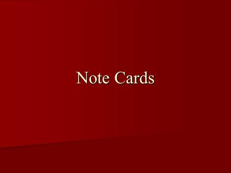 Note Cards. p. 150 Parenthetical Citations Don’t be confused – Parenthetical Citations are simply references to the book where you found the information.