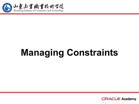 Managing Constraints. 2 home back first prev next last What Will I Learn? Four different functions that the ALTER statement can perform on constraints.