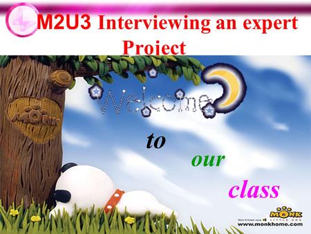 M2U3 Interviewing an expert Project to our class.