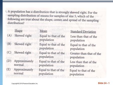 Copyright © 2010 Pearson Education, Inc. Slide 24 - 1.