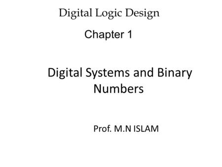 Digital Systems and Binary Numbers