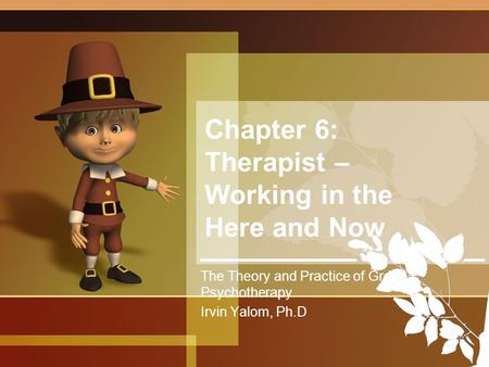 Chapter 6: Therapist – Working in the Here and Now