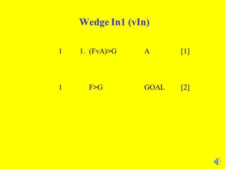 Wedge In1 (vIn) 1 1. (FvA) > G A[1] 1 F > GGOAL[2]