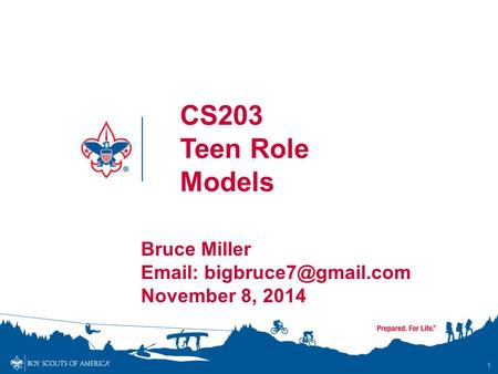 1 CS203 Teen Role Models Bruce Miller   November 8, 2014.