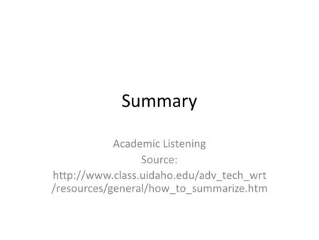 Summary Academic Listening Source: