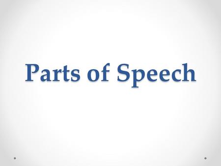 Parts of Speech.