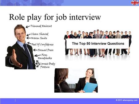 © 2011 wheresjenny.com Role play for job interview.